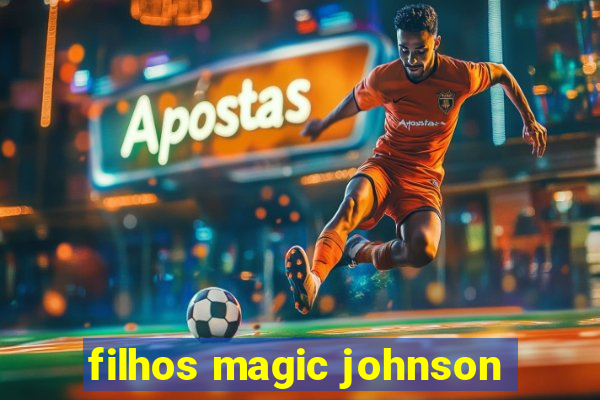 filhos magic johnson